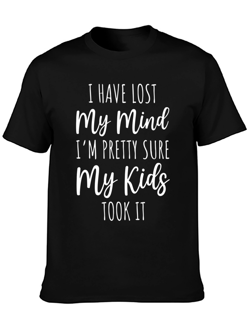 Funny I Lost My Mind Graphic T-Shirt