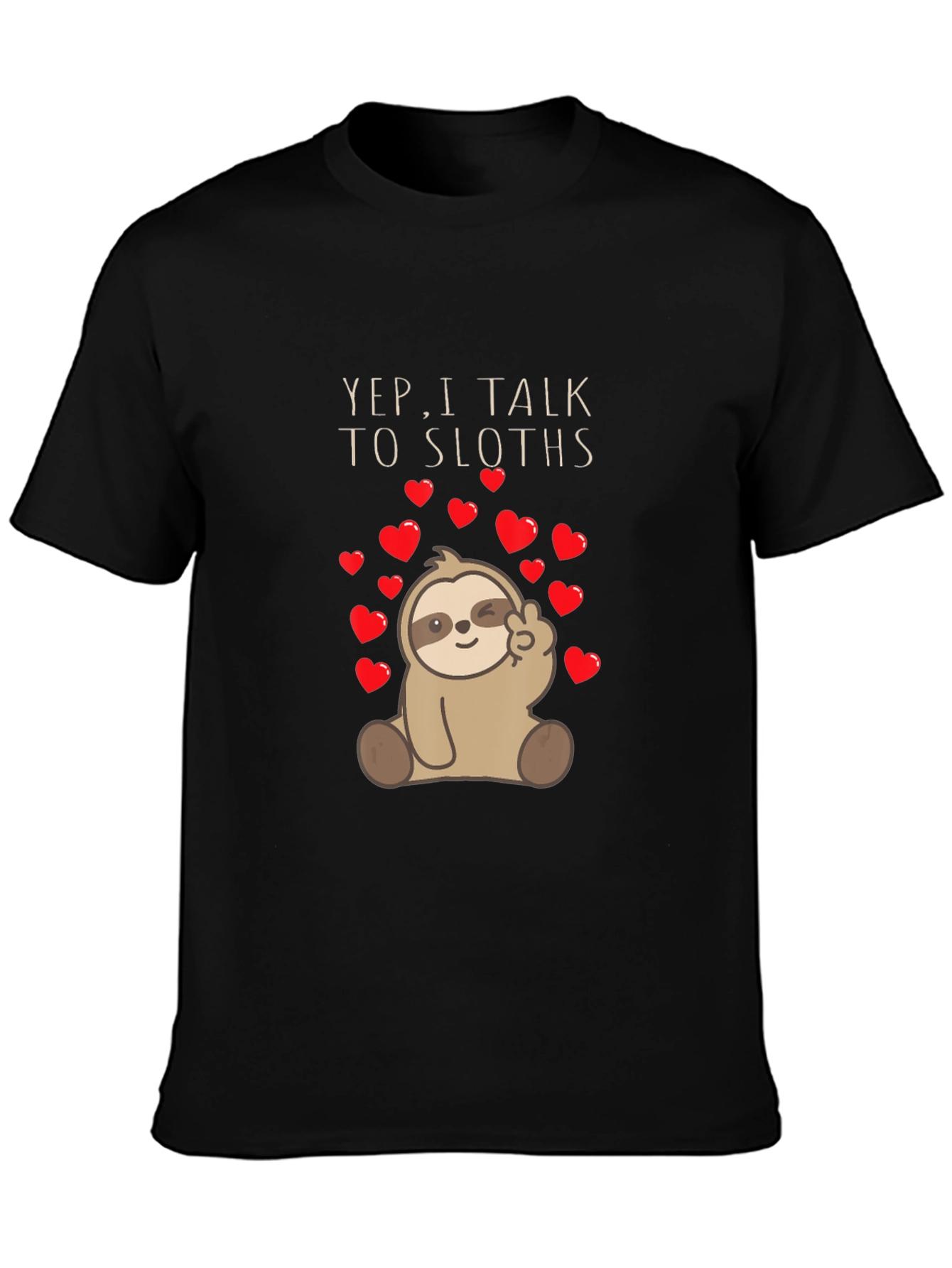 Yep I Talk To Sloths Graphic Tee
