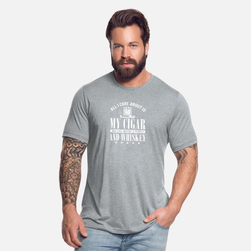 All I Care About Is My Cigar 3 People And Whiskey