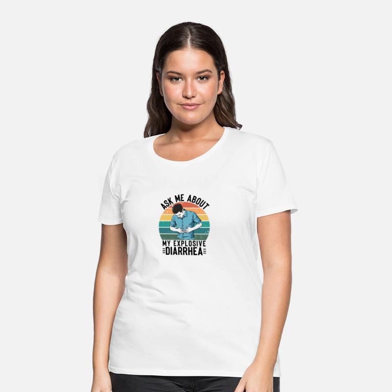 Ask Me About My Explosive Diarrhea