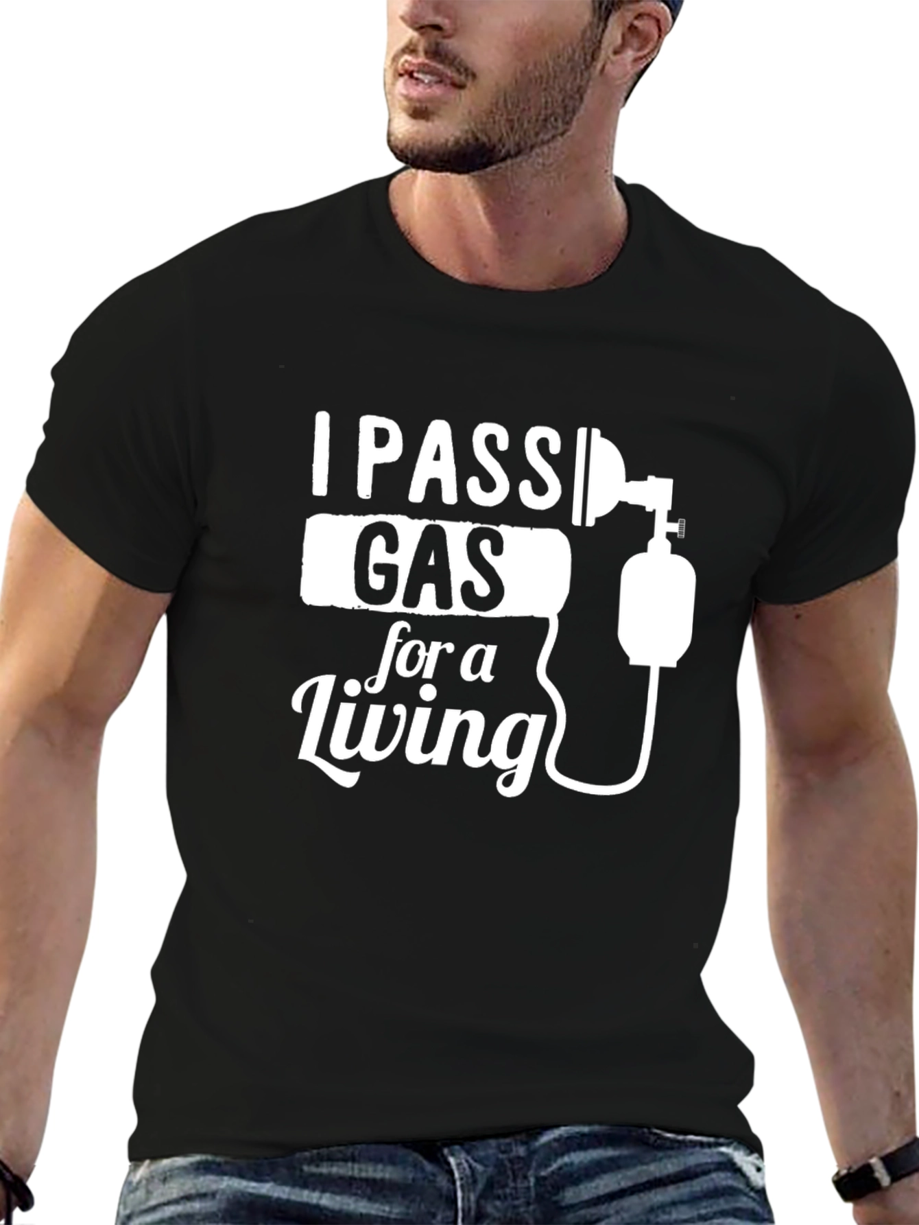 I Pass Gas For A Living Graphic T-Shirt