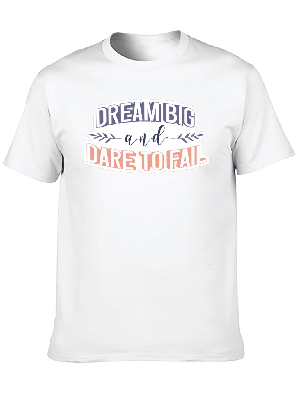 Dream Big T-Shirt - Motivational Graphic Tee