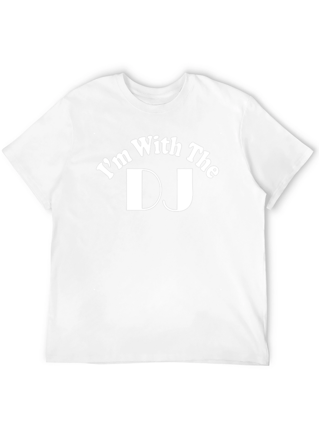 Im With The DJ Black T-Shirt