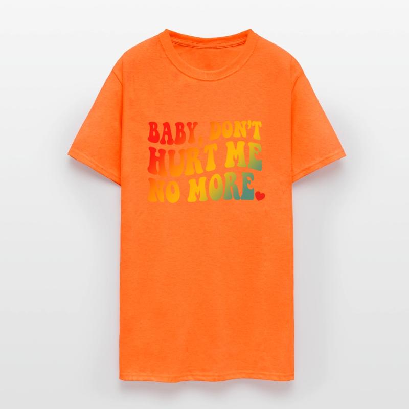 Baby Don’t Hurt Me No More