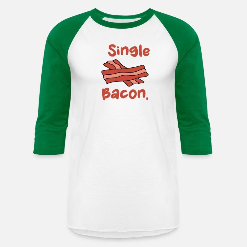 Bacon Funny I'm Single With Bacon