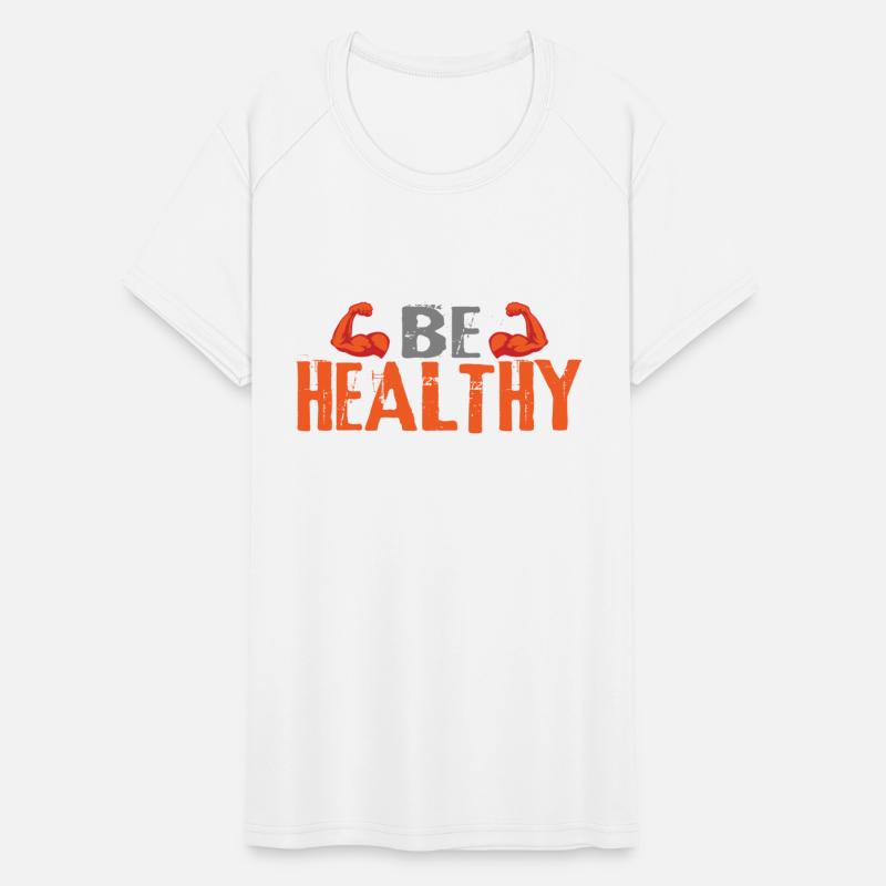 BE HEALTHY