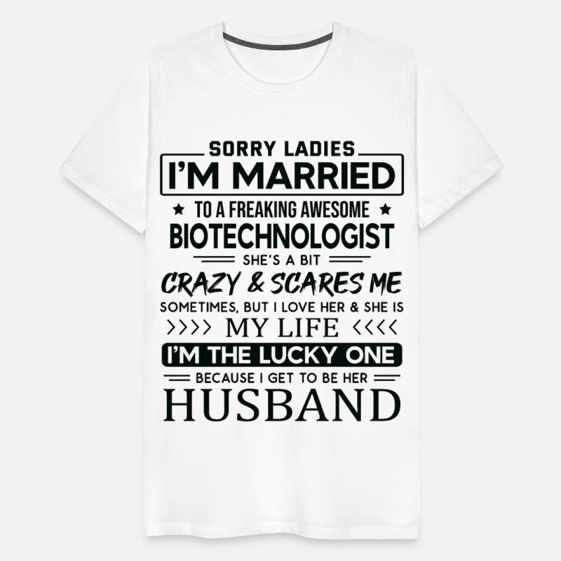 Biotechnologist Funny Saying For Husband