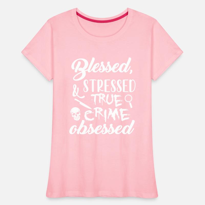 Blessed Stressed True Crime Obsessed