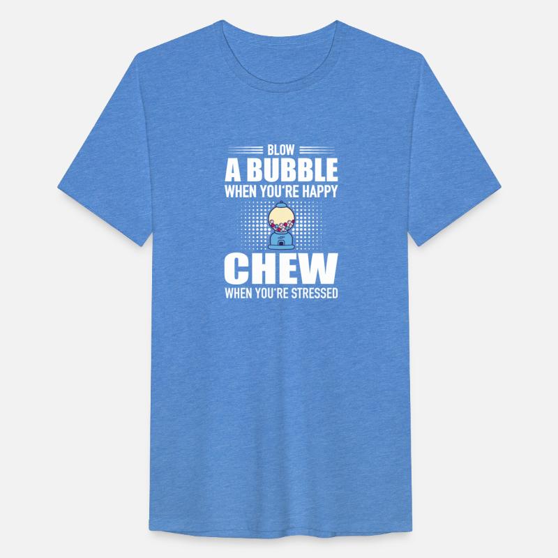 Blow Bubble When You'Re Happy Chew Stressed