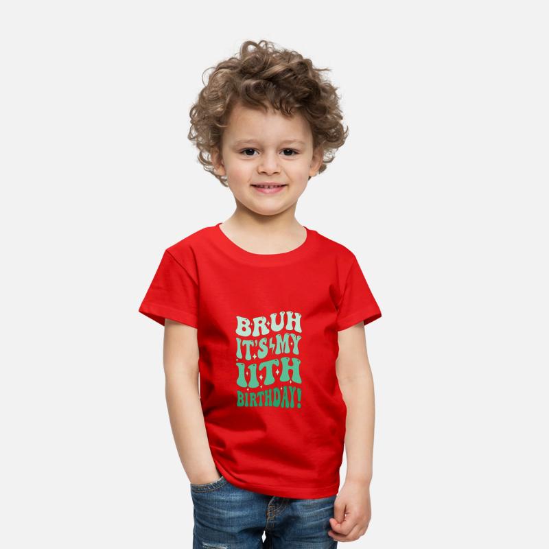 Bruh it's My 11th Birthday Gifts For Girls and boy