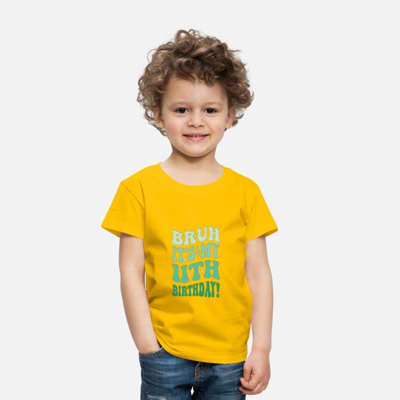 Bruh it's My 11th Birthday Gifts For Girls and boy