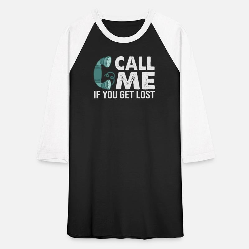 Call Me If You Get Lost - Funny Irony