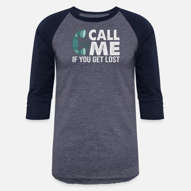 Call Me If You Get Lost - Funny Irony