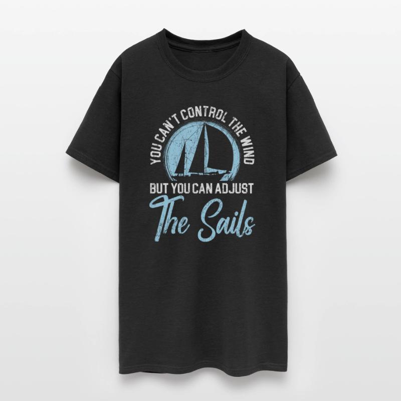 Can't Control The Wind But Can Adjust The Sails