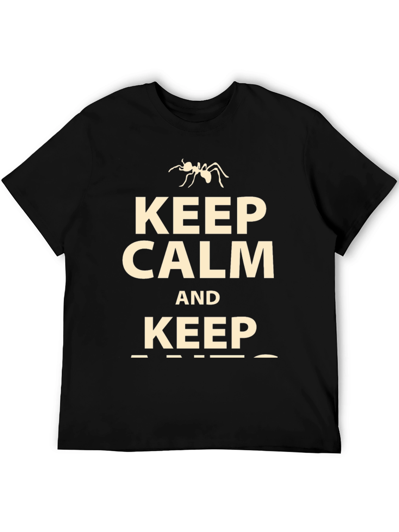 Keep Calm and Keep Ants T-Shirt