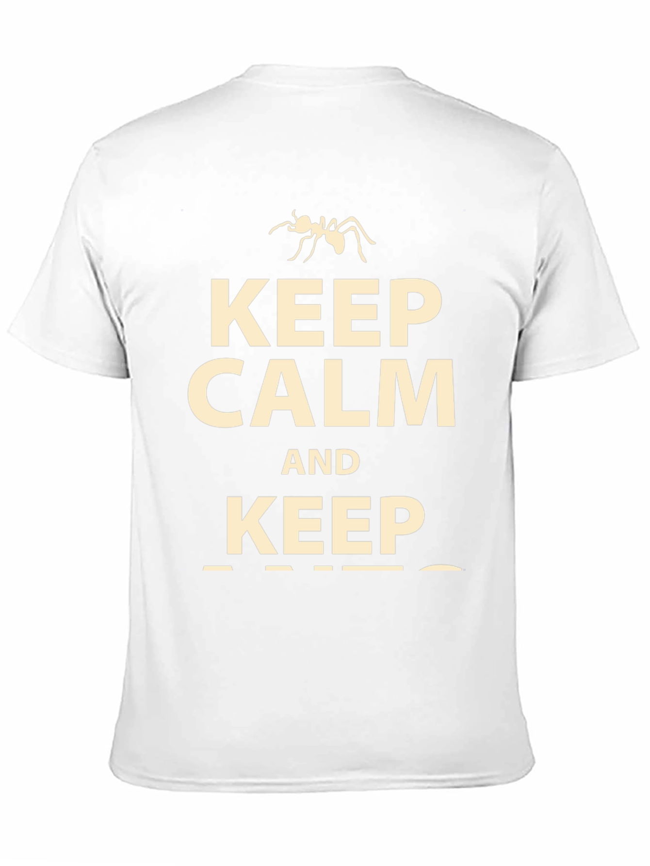 Keep Calm and Keep Ants T-Shirt