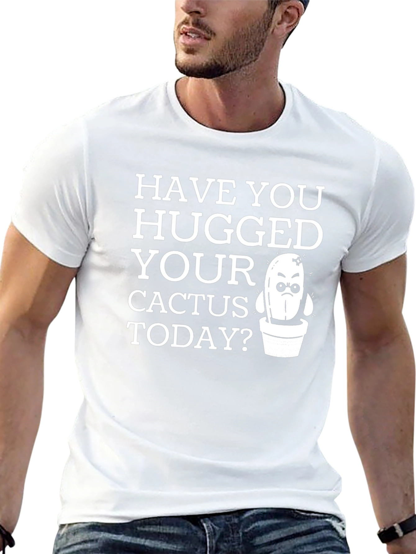 Have You Hugged Your Cactus Today T-Shirt