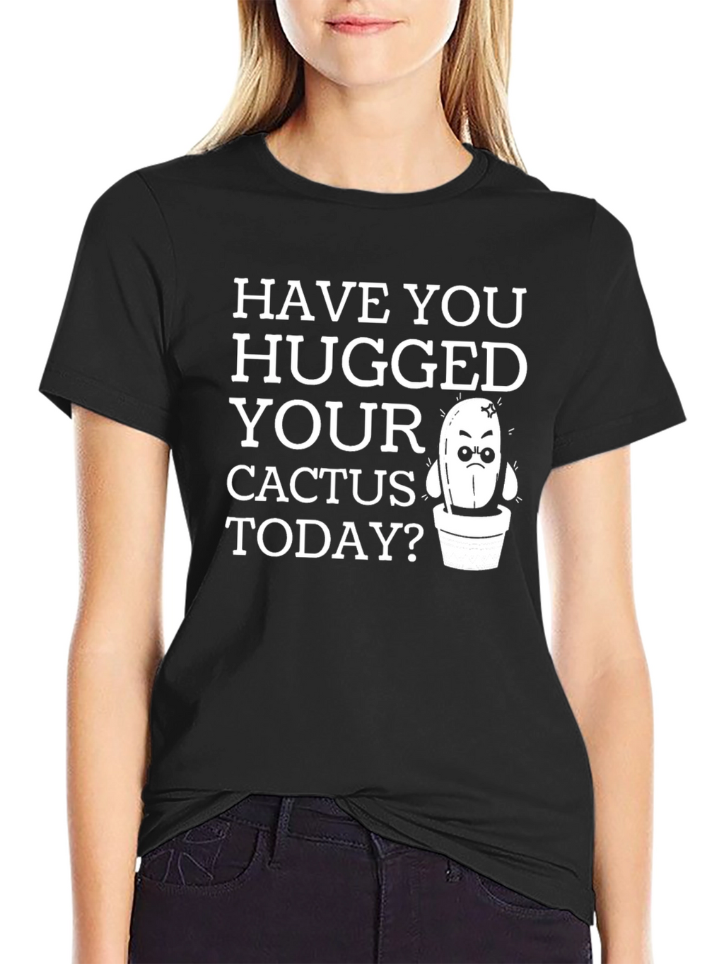 Have You Hugged Your Cactus Today T-Shirt