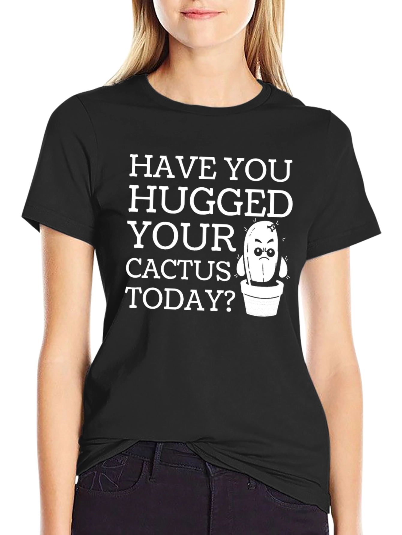 Have You Hugged Your Cactus Today T-Shirt