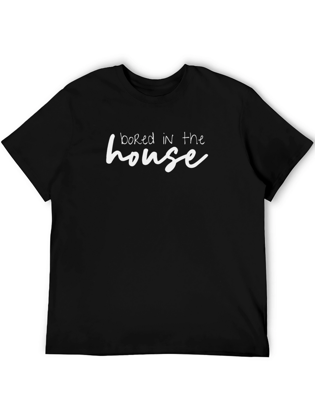 Bored In The House Graphic T-Shirt