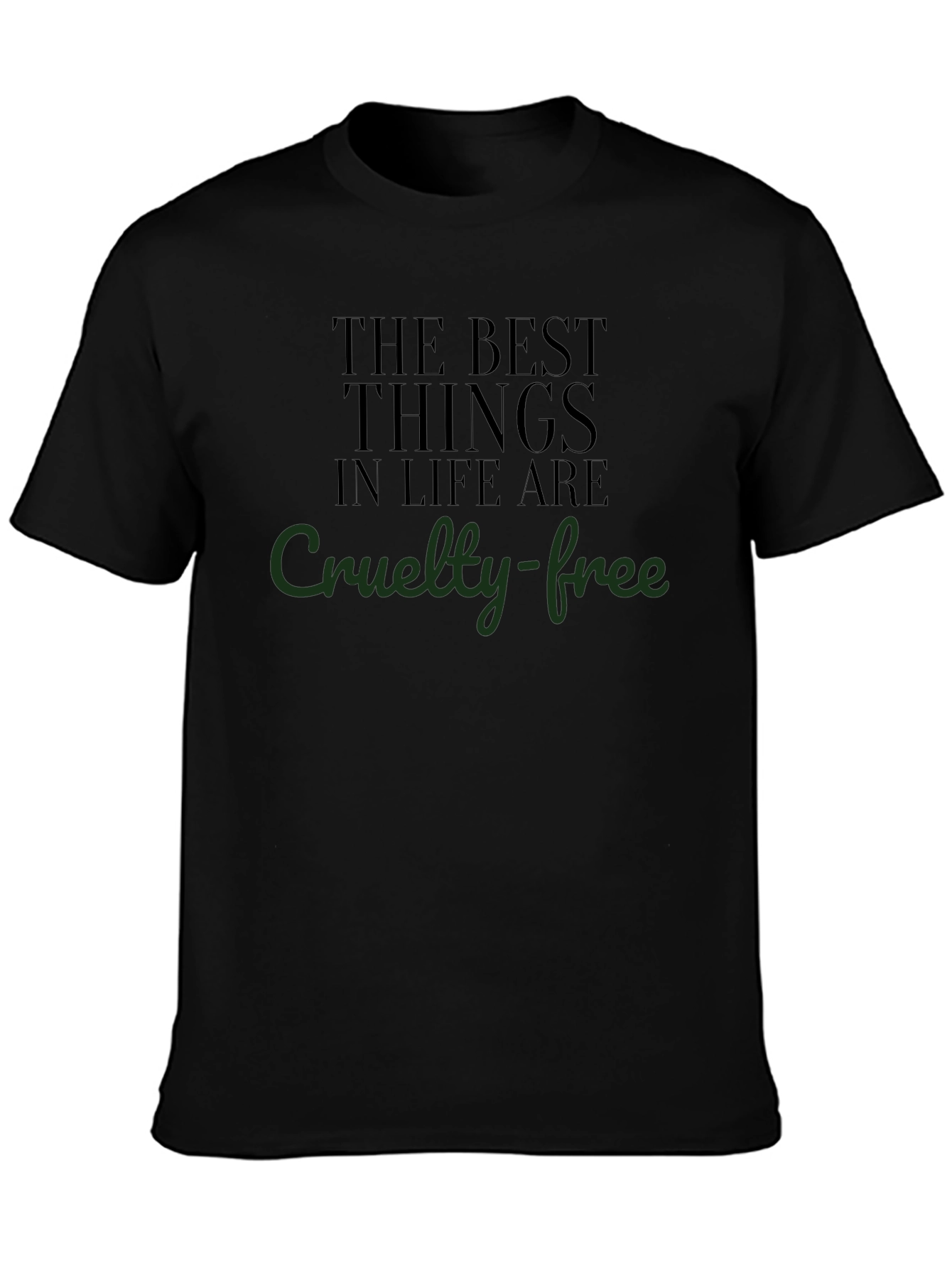 Cruelty-Free Tee: Best Things in Life Shirt