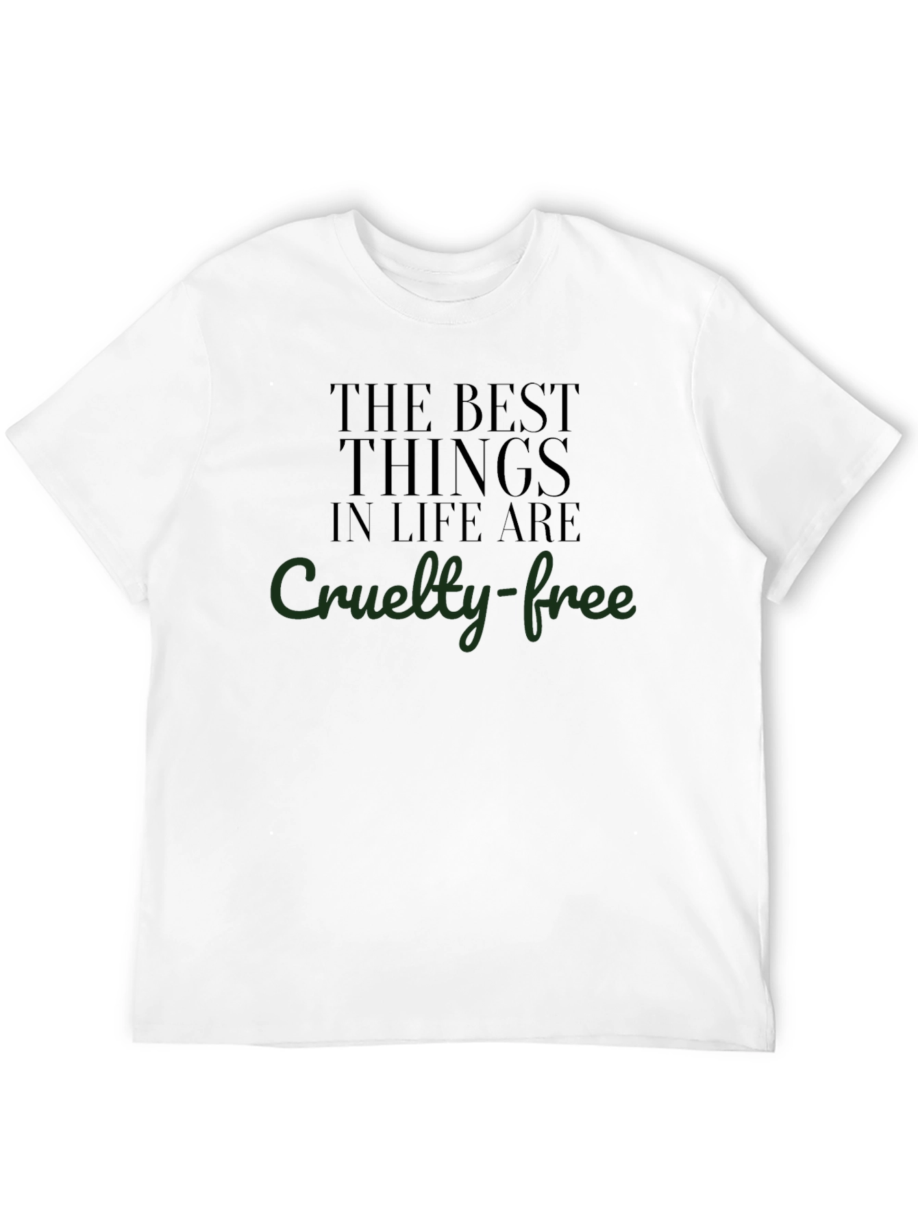 Cruelty-Free Tee: Best Things in Life Shirt