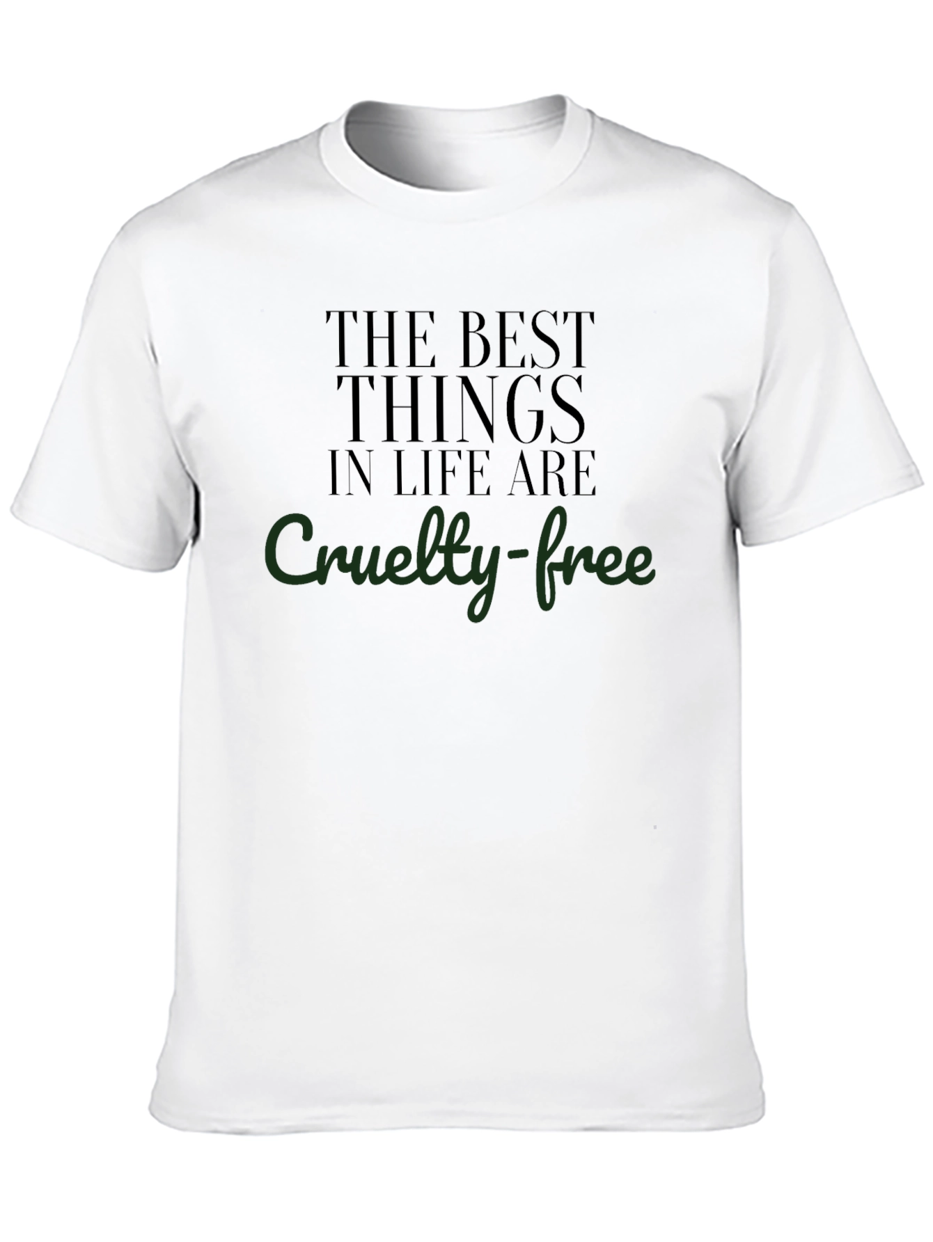 Cruelty-Free Tee: Best Things in Life Shirt