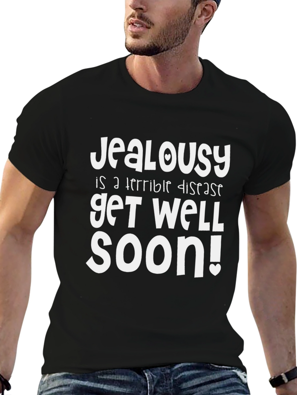 Jealousy Get Well Soon Funny Graphic T-Shirt