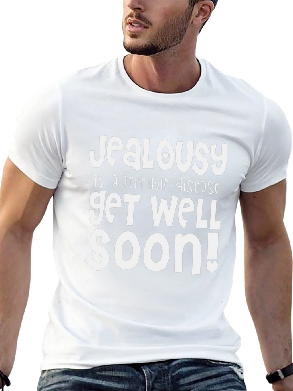 Jealousy Get Well Soon Funny Graphic T-Shirt