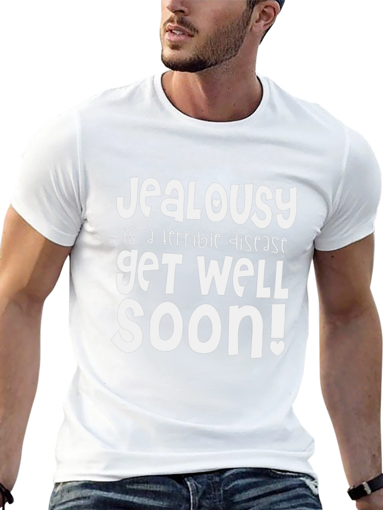 Jealousy Get Well Soon Funny Graphic T-Shirt