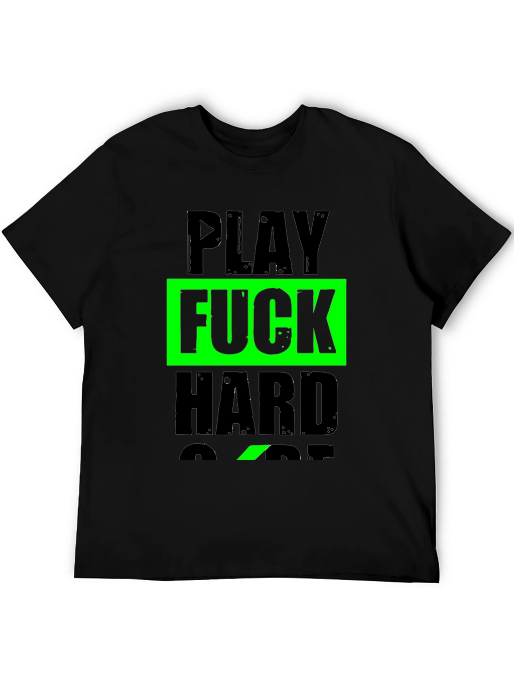Play F*ck Hard T-Shirt - Bold Graphic Tee