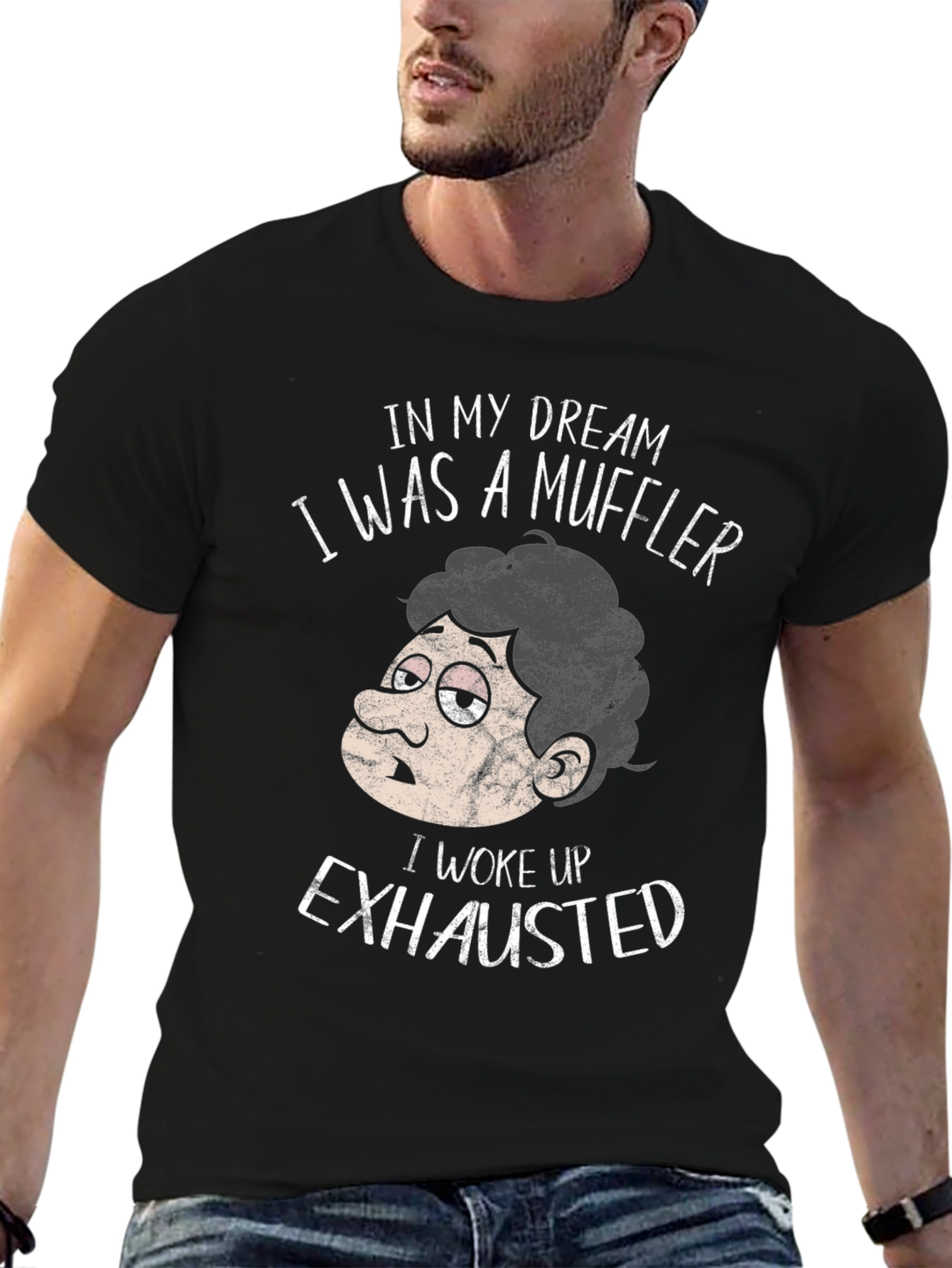 Funny Exhausted Muffler Dream T-Shirt