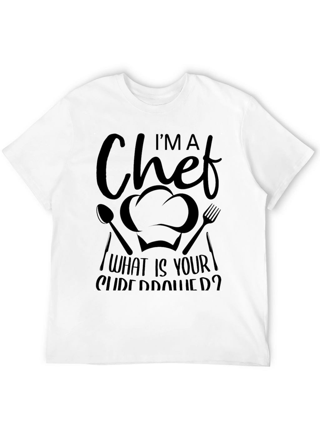 Im A Chef T-Shirt - Funny Culinary Apparel