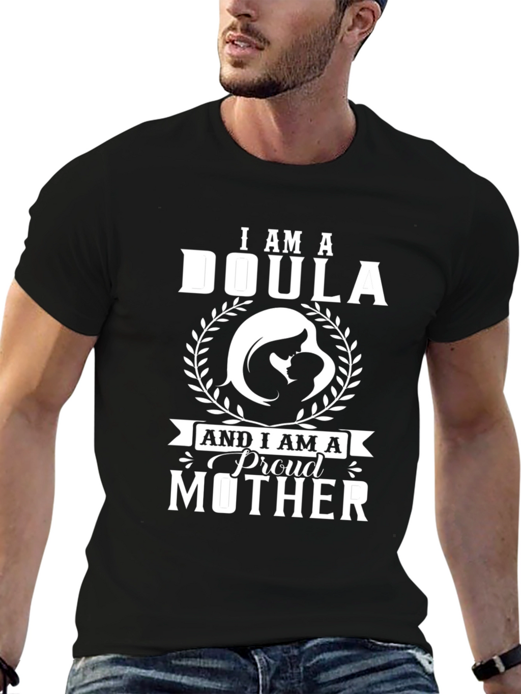 I Am A Doula & Proud Mother T-Shirt