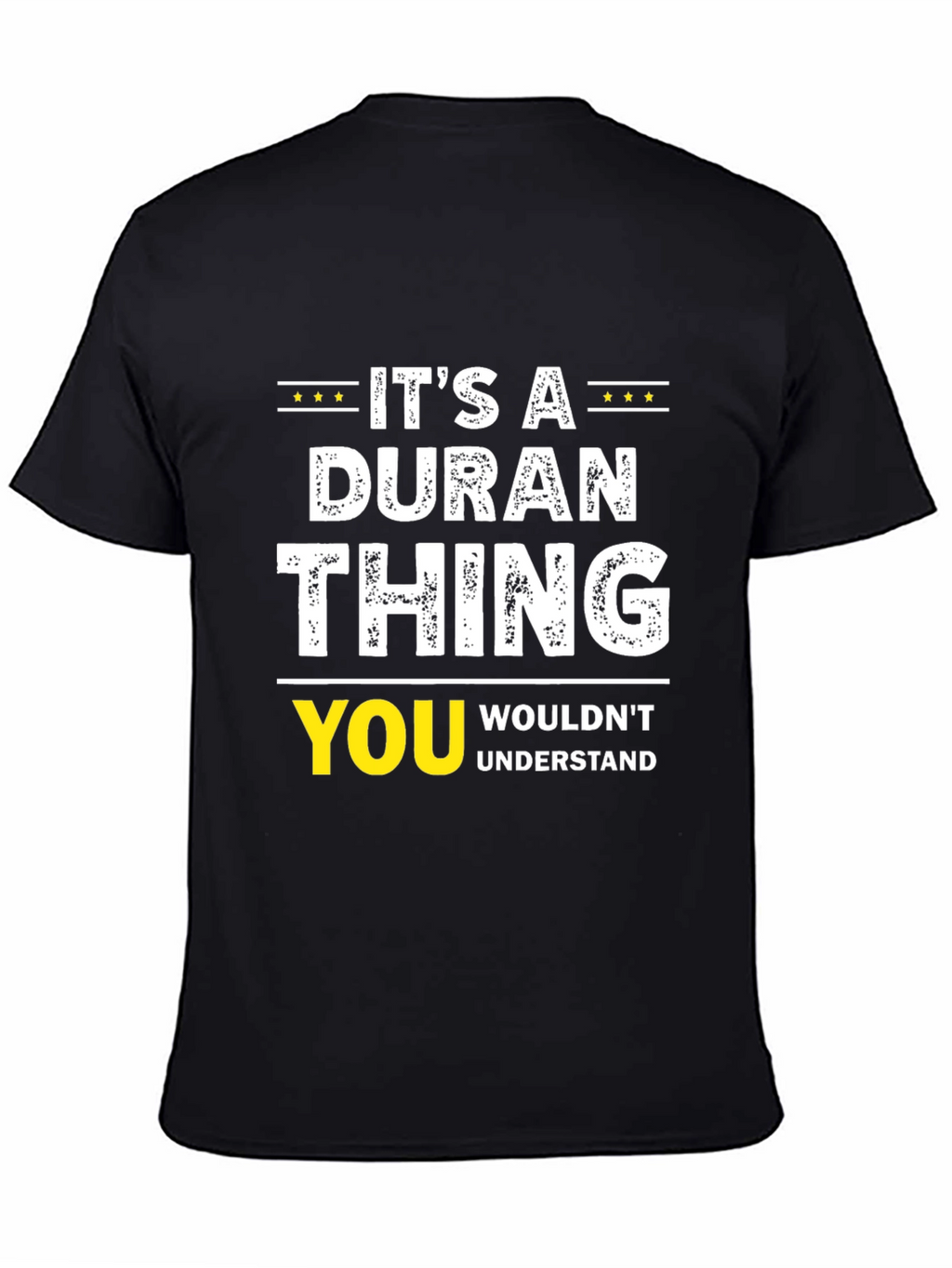 Its A DURAN Thing T-Shirt