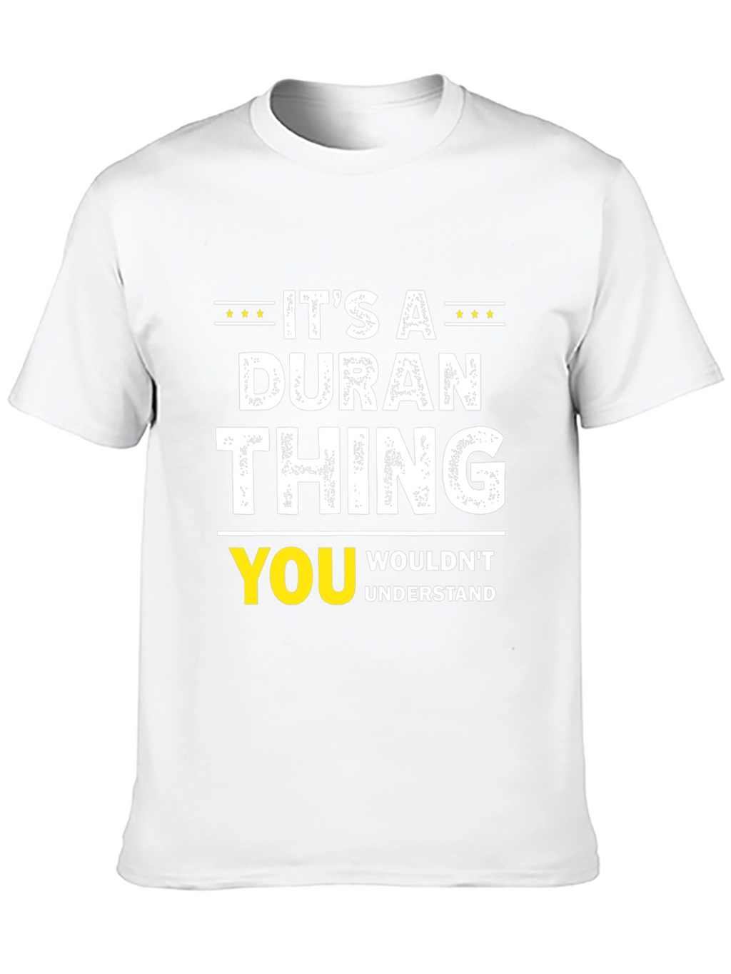 Its A DURAN Thing T-Shirt