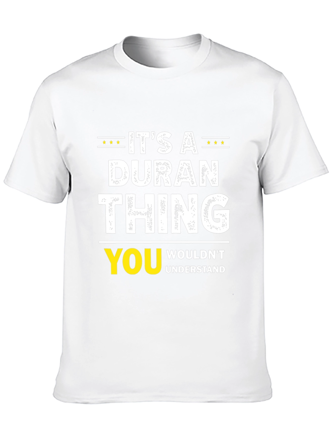 Its A DURAN Thing T-Shirt