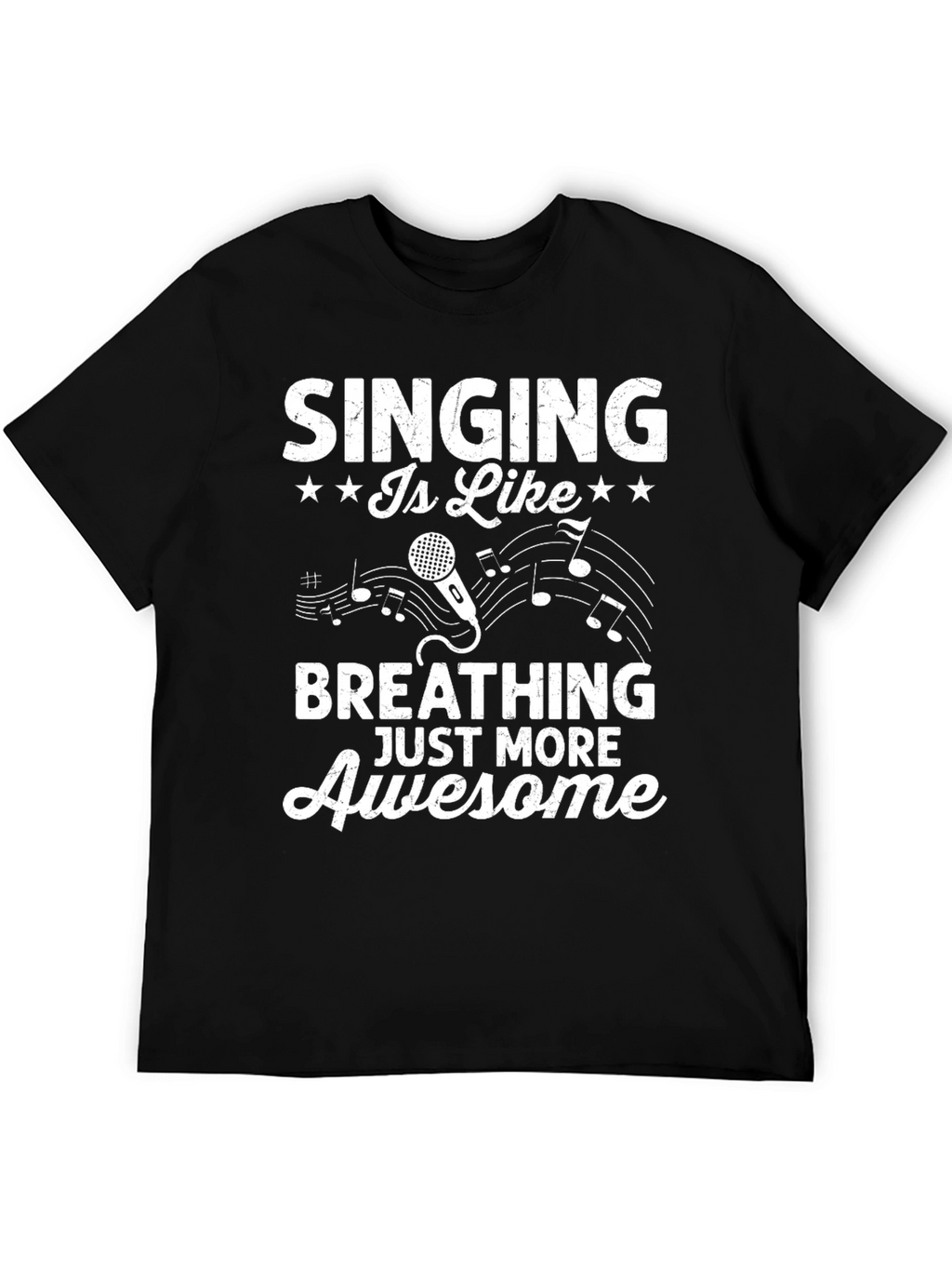 Singing is Like Breathing Awesome Black T-Shirt