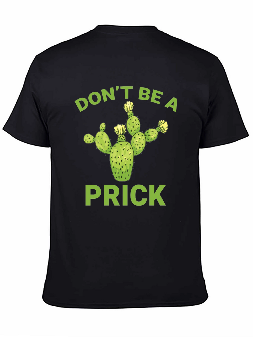 Dont Be A Prick Cactus T-Shirt