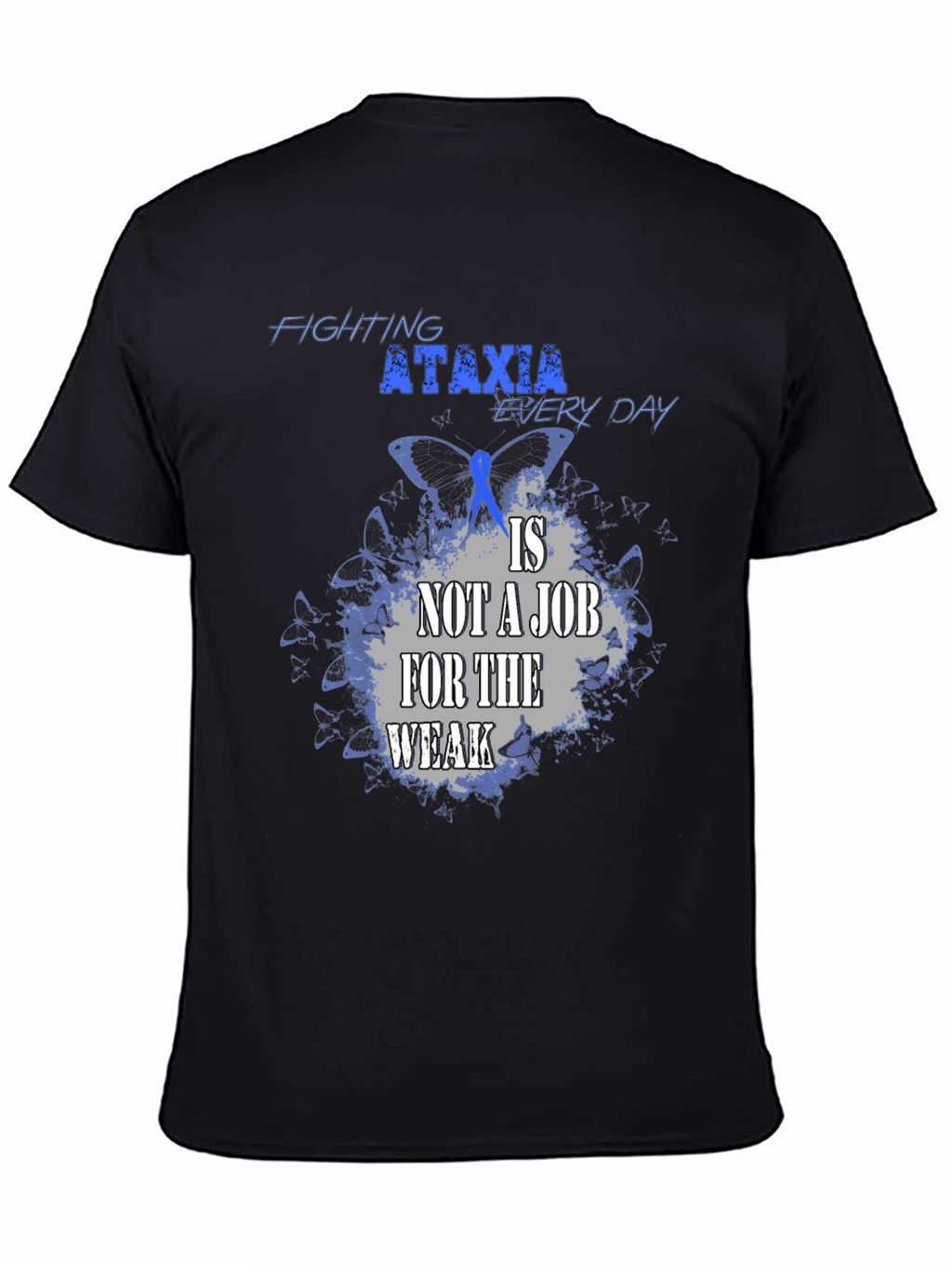 Ataxia Awareness T-Shirt - Fighting Every Day