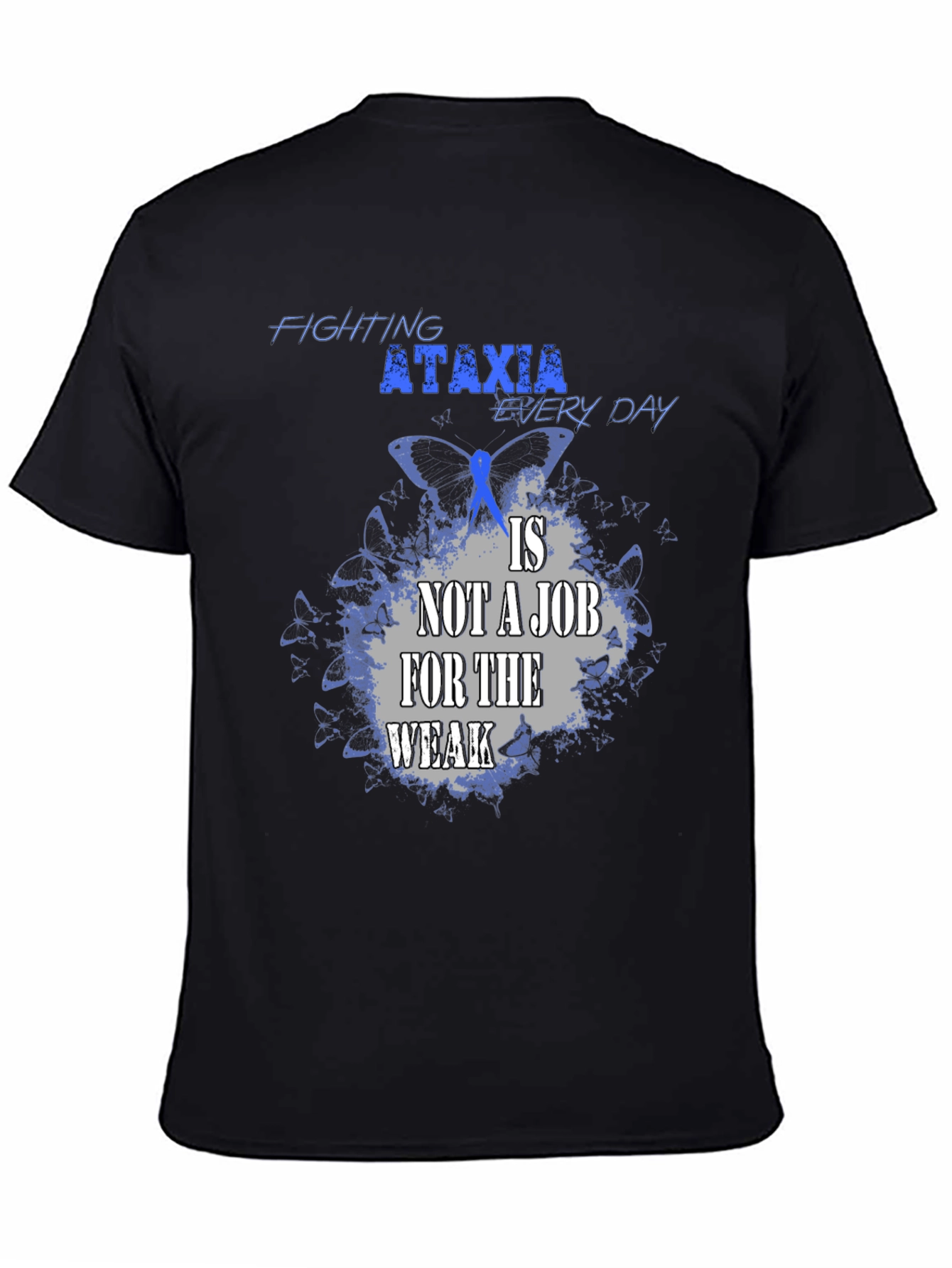 Ataxia Awareness T-Shirt - Fighting Every Day