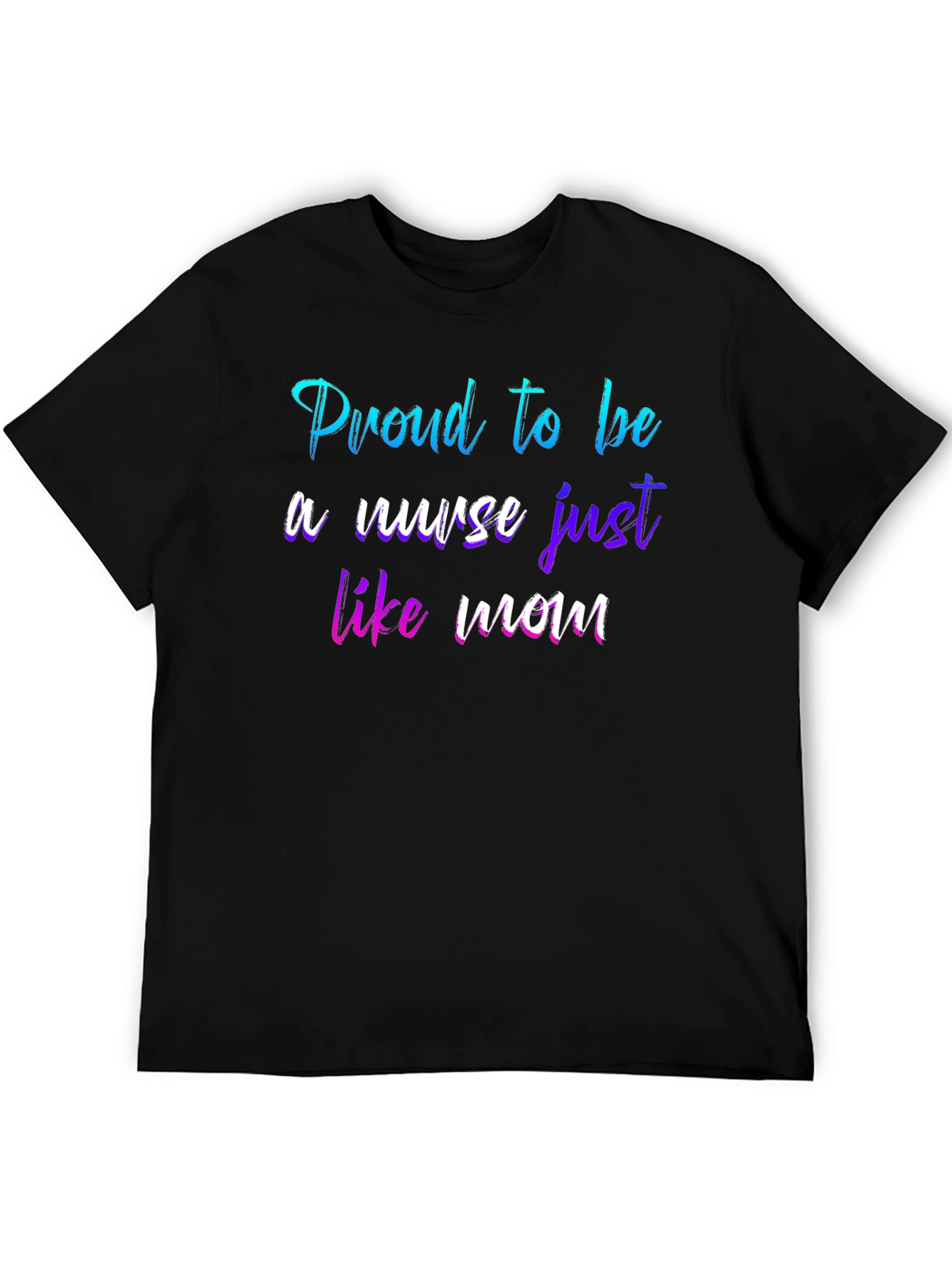 Proud Nurse Like Mom T-Shirt - Black