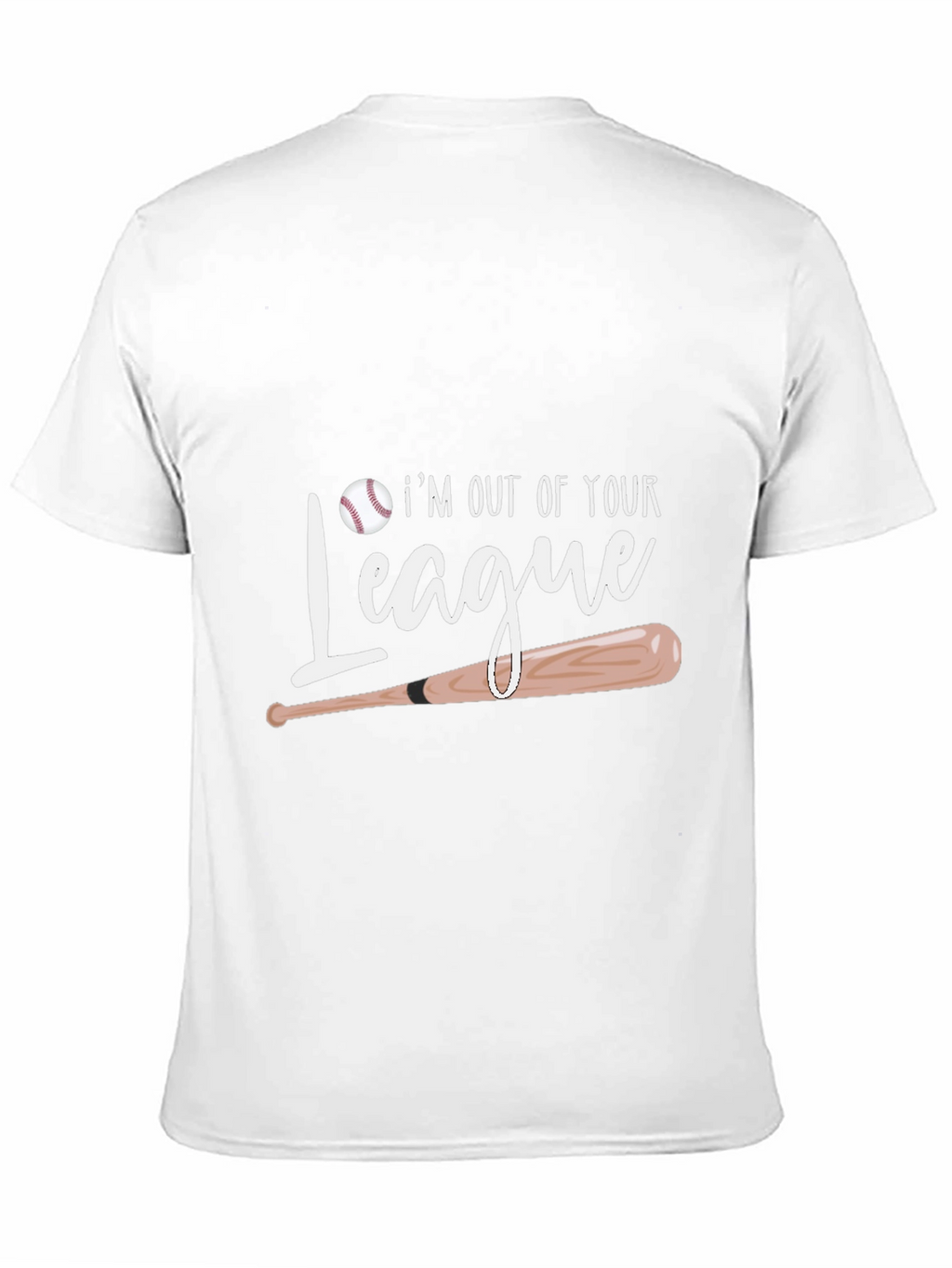 Im Out Of Your League Baseball T-Shirt