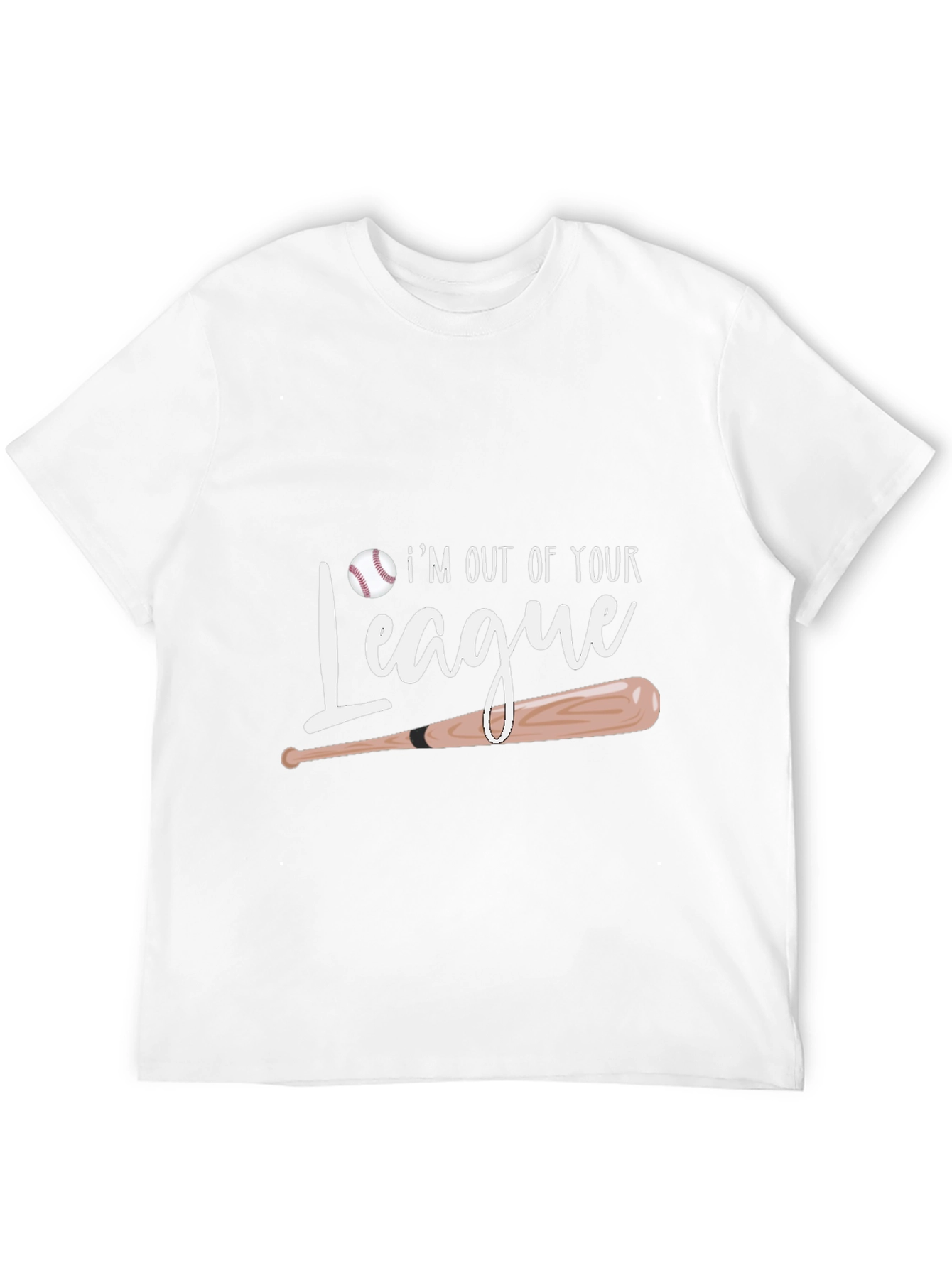Im Out Of Your League Baseball T-Shirt