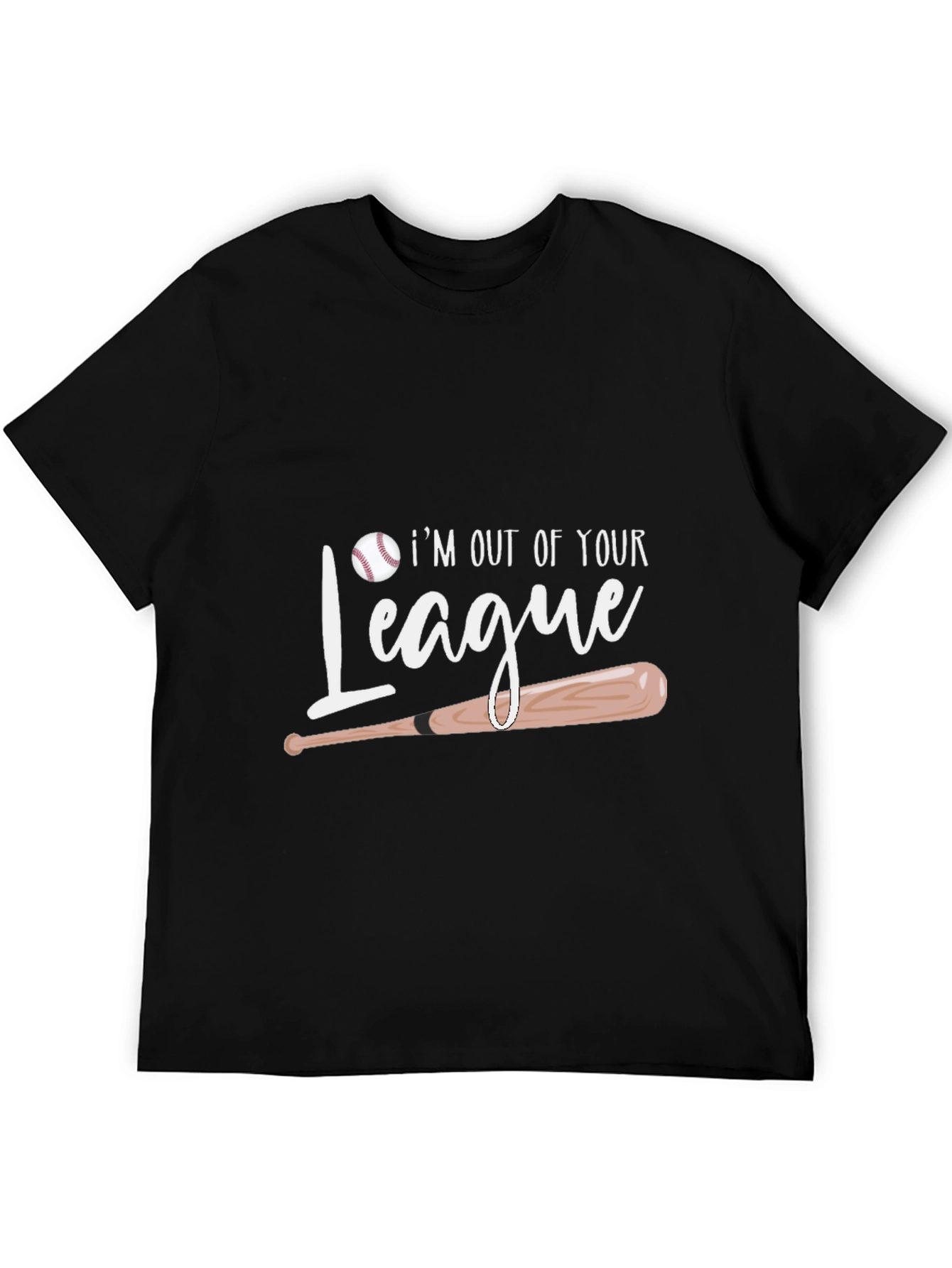 Im Out Of Your League Baseball T-Shirt