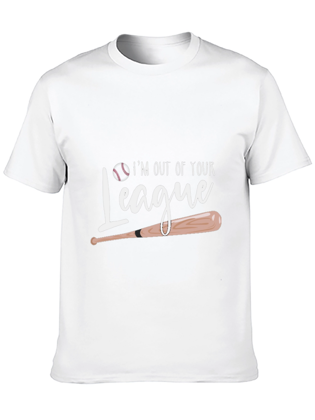 Im Out Of Your League Baseball T-Shirt