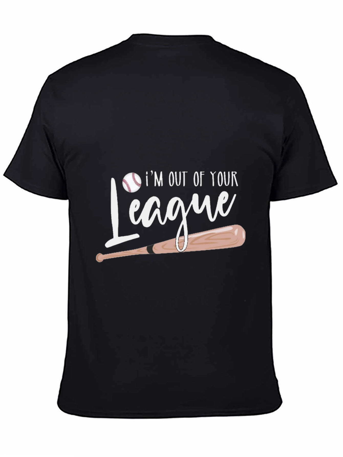 Im Out Of Your League Baseball T-Shirt