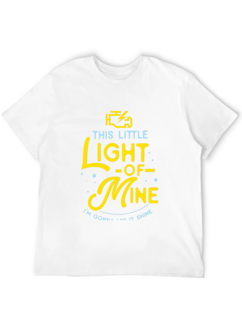 Check Engine Light This Little Light of Mine T-Shirt