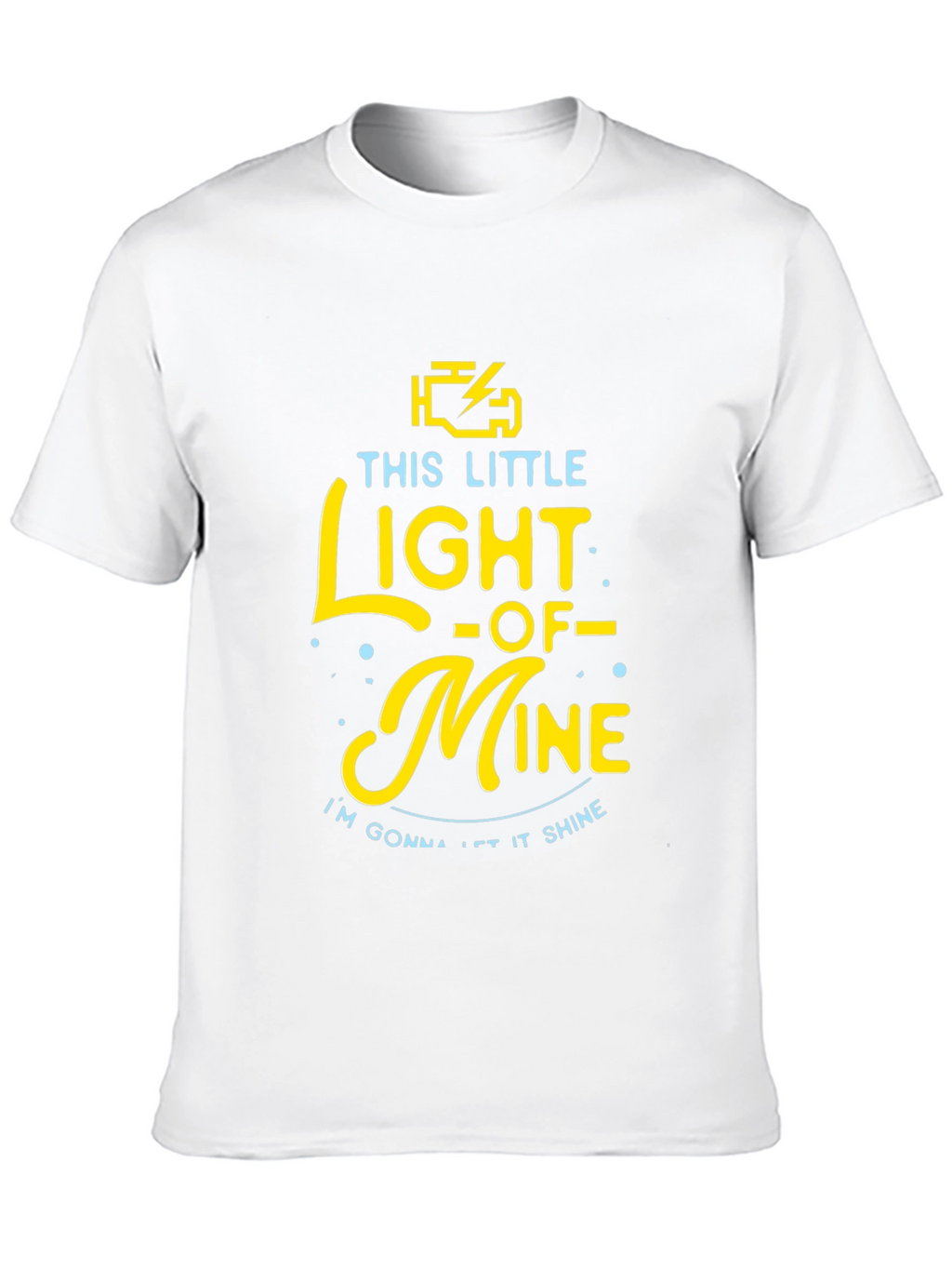 Check Engine Light This Little Light of Mine T-Shirt
