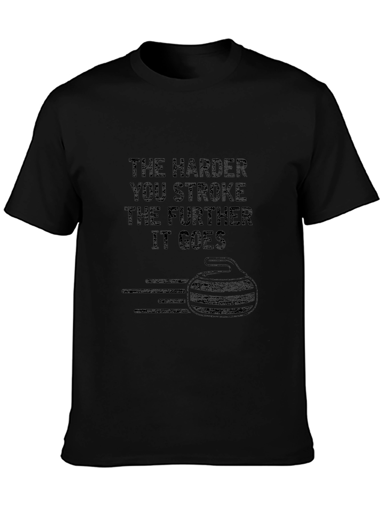 Funny Curling T-Shirt: The Harder You Stroke